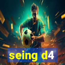 seing d4